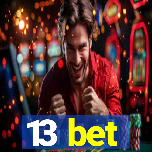 13 bet